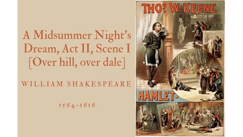 A MIDSUMMER NIGHT'S DREAM, ACT II, SCENE I [OVER HILL, OVER DALE] - WILLIAM SHAKESPEARE