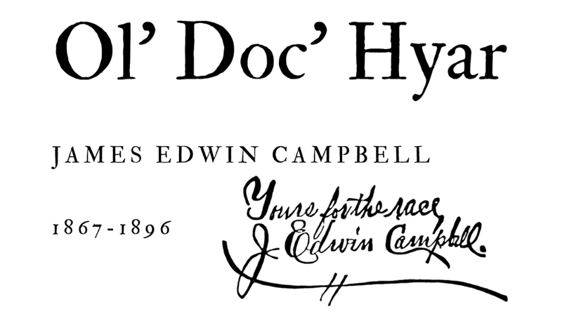 OL’ DOC’ HYAR - JAMES EDWIN CAMPBELL