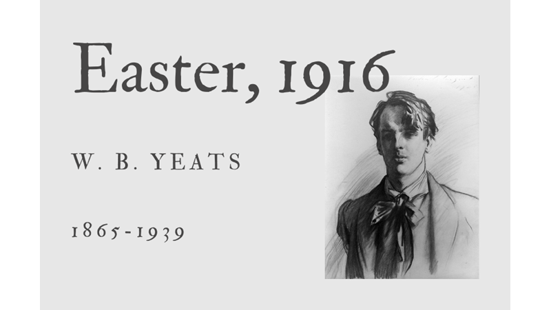 EASTER, 1916 - W. B. YEATS