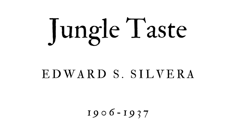 JUNGLE TASTE - EDWARD S. SILVERA