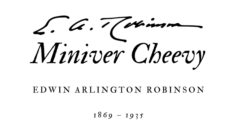 MINIVER CHEEVY - EDWIN ARLINGTON ROBINSON - Friendz10