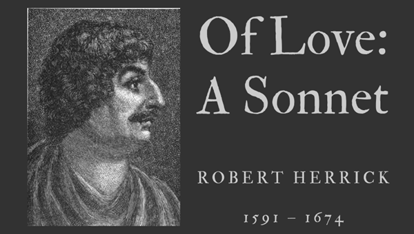 OF LOVE: A SONNET - ROBERT HERRICK - Friendz10