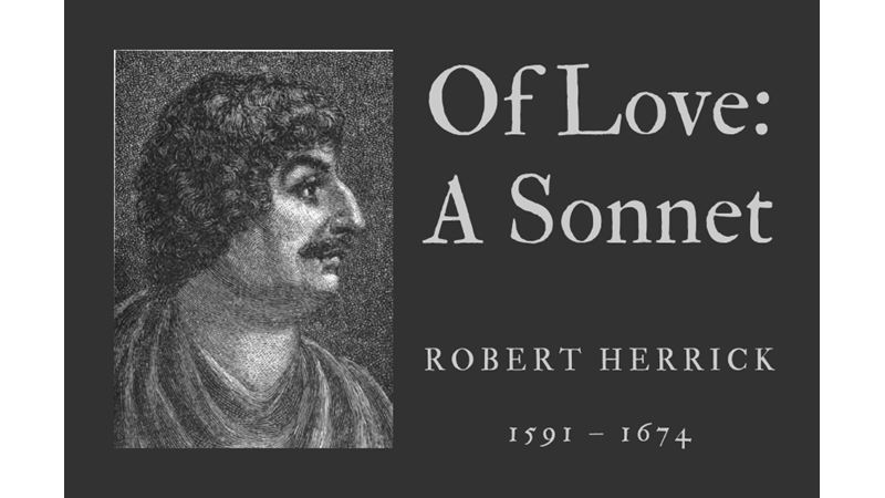 OF LOVE: A SONNET - ROBERT HERRICK - Friendz10
