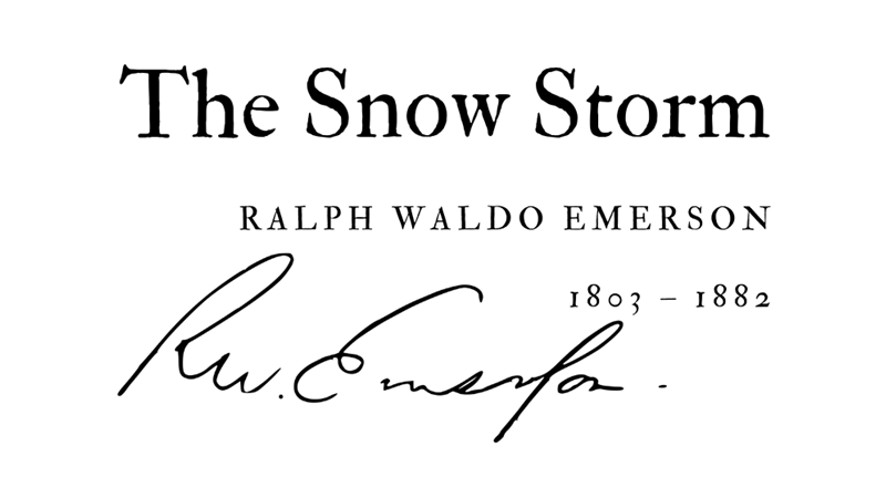 THE SNOW STORM - RALPH WALDO EMERSON - Friendz10