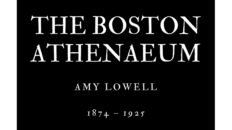 THE BOSTON ATHENAEUM - AMY LOWELL - Friendz10