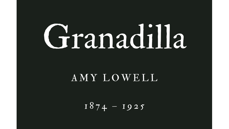GRANADILLA - AMY LOWELL - Friendz10