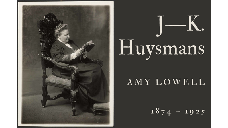 J—K. HUYSMANS - AMY LOWELL - Friendz10