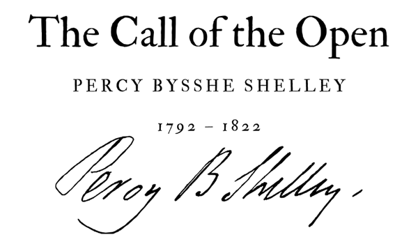 THE CALL OF THE OPEN - PERCY BYSSHE SHELLEY - Friendz10