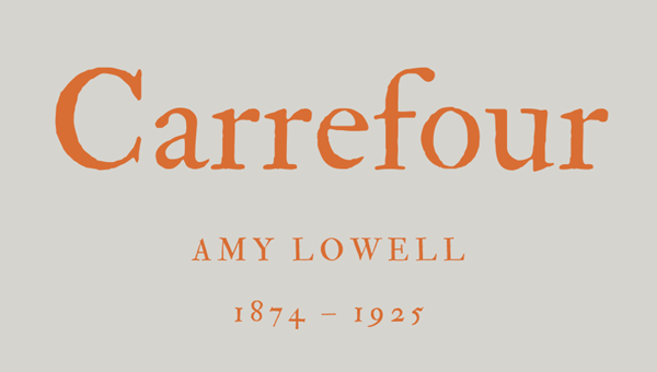 CARREFOUR - AMY LOWELL