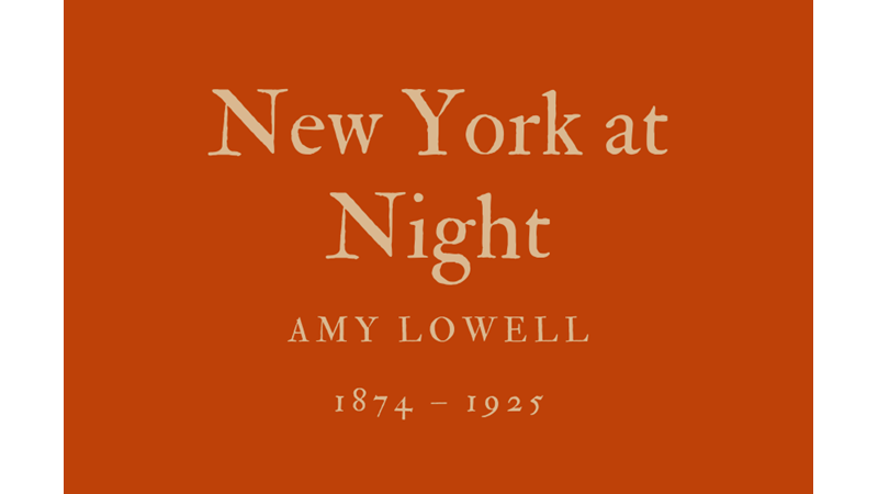 NEW YORK AT NIGHT - AMY LOWELL