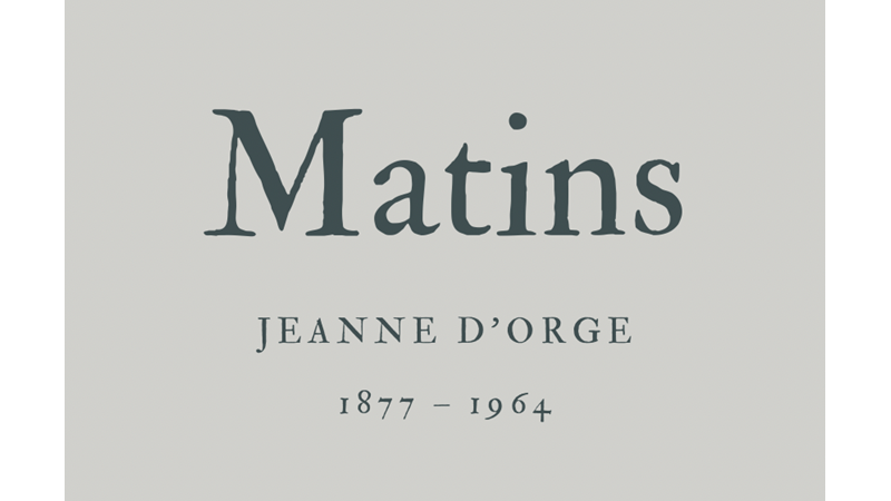 MATINS - JEANNE D’ORGE