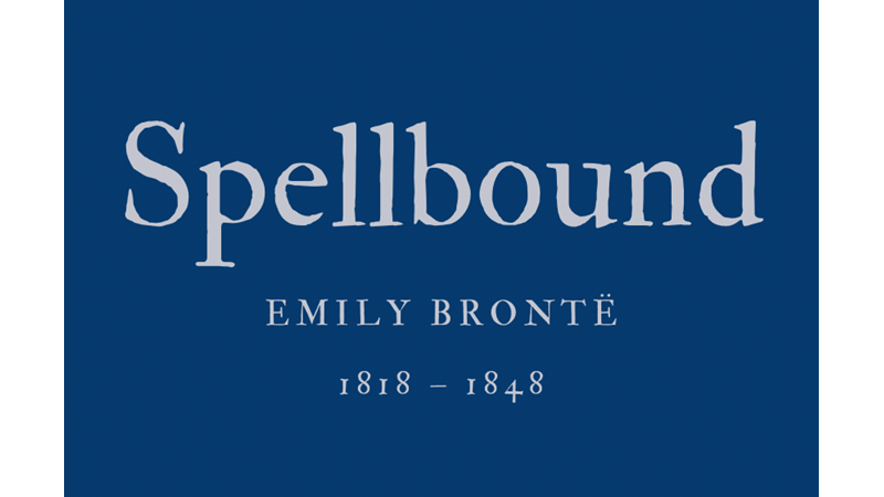 SPELLBOUND - EMILY BRONTË